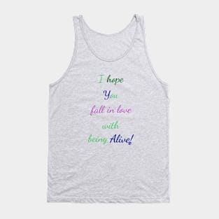 Love being alive Tank Top